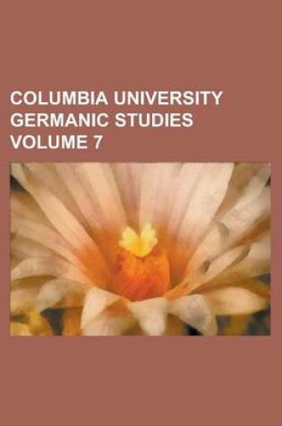 Cover of Columbia University Germanic Studies Volume 7