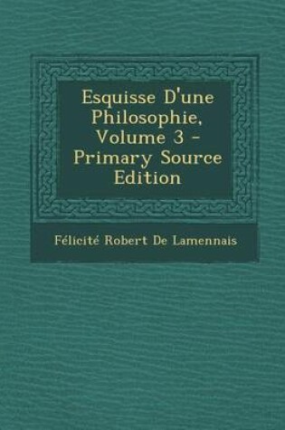 Cover of Esquisse D'Une Philosophie, Volume 3