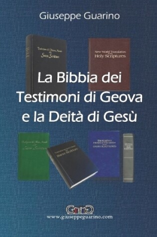 Cover of La Bibbia dei Testimoni di Geova e la Deita di Gesu