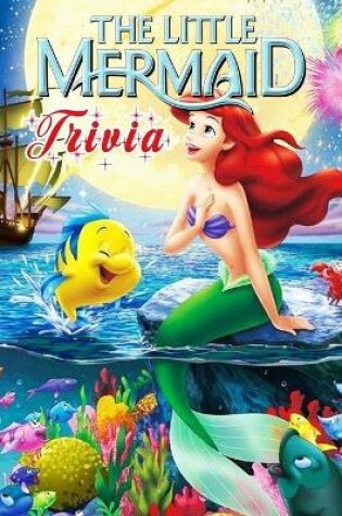 Cover of The Little Mermaid Trivia