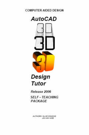 Cover of AutoCAD 3D Design Tutor Release 2006 Self Teaching Package