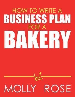 Book cover for How To Write A Business Plan For A Bakery