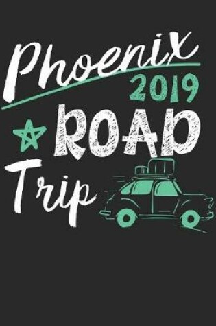 Cover of Phoenix Road Trip 2019