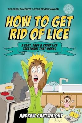 Book cover for How to Get Rid of Lice