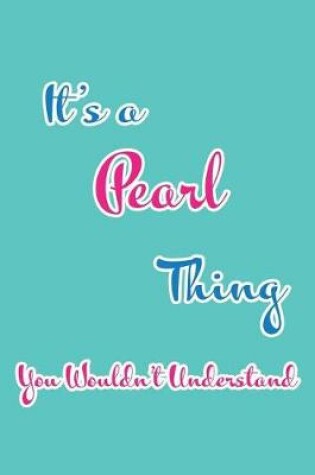 Cover of It's a Pearl Thing You Wouldn't Understand