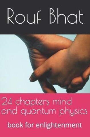 Cover of 24 chapters mind and quantum physics