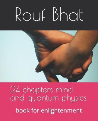 Book cover for 24 chapters mind and quantum physics