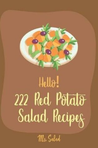 Cover of Hello! 222 Red Potato Salad Recipes