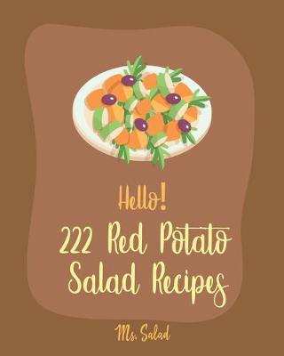 Book cover for Hello! 222 Red Potato Salad Recipes