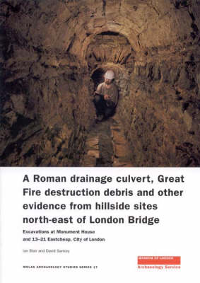 Cover of A Roman Drainage Culvert, Great Fire Destruction Debris and Other Evidence from Hillside Sites North-East of London Bridge