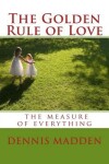 Book cover for The Golden Rule of Love