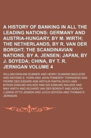 Cover of A History of Banking in All the Leading Nations Volume 4