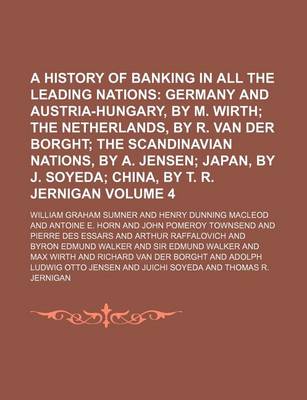 Book cover for A History of Banking in All the Leading Nations Volume 4