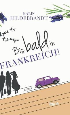 Book cover for Bis bald in Frankreich!