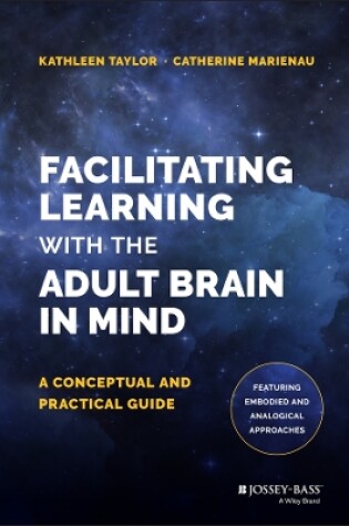 Cover of Facilitating Learning with the Adult Brain in Mind