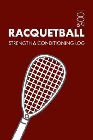 Cover of Racquetball Strength and Conditioning Log