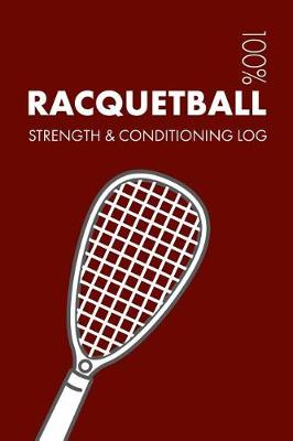 Cover of Racquetball Strength and Conditioning Log