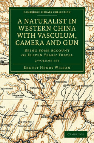 Cover of A Naturalist in Western China with Vasculum, Camera and Gun 2 Volume Set