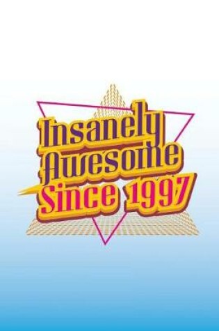 Cover of Insanely Awesome Since 1997