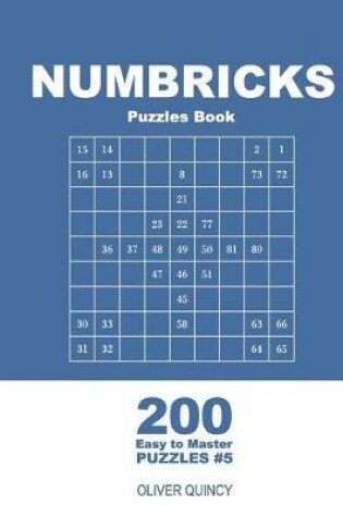 Cover of Numbricks Puzzles Book - 200 Easy to Master Puzzles 9x9 (Volume 5)