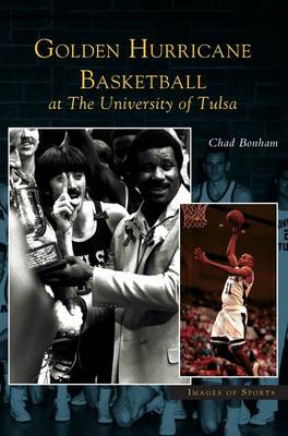 Book cover for Golden Hurricane Basketball at the University of Tulsa