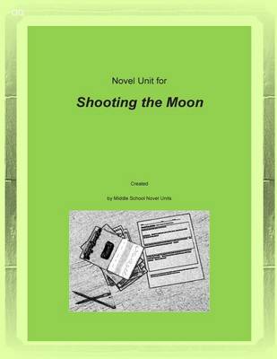 Book cover for Novel Unit for Shooting the Moon