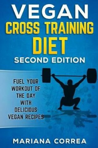 Cover of Vegan Cross Training Diet Second Edition