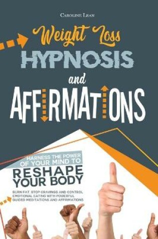 Cover of Weight Loss Hypnosis and Affirmations