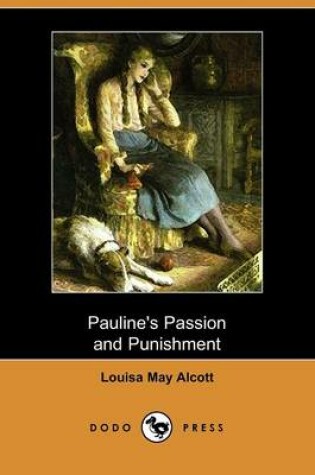 Cover of Pauline's Passion and Punishment (Dodo Press)