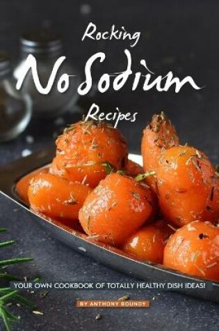 Cover of Rocking No Sodium Recipes