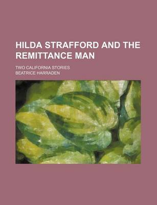 Book cover for Hilda Strafford and the Remittance Man; Two California Stories