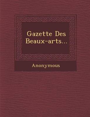 Book cover for Gazette Des Beaux-Arts...