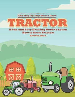 Book cover for The Step-by-Step Way to Draw Tractor