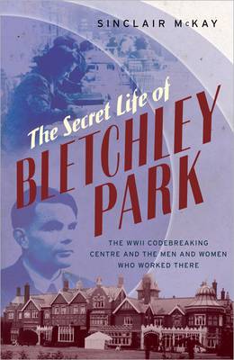 Book cover for The Secret Life of Bletchley Park