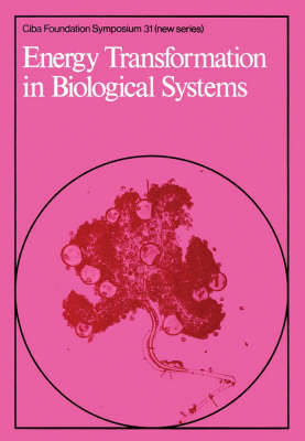 Book cover for Ciba Foundation Symposium 31 – Energy Transformation in Biological Systems