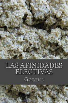 Book cover for Las Afinidades Electivas