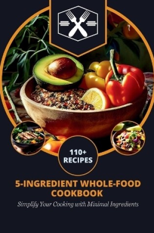 Cover of 5-Ingredient Whole-Food Cookbook