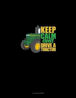 Book cover for Keep Calm And Drive A Tractor