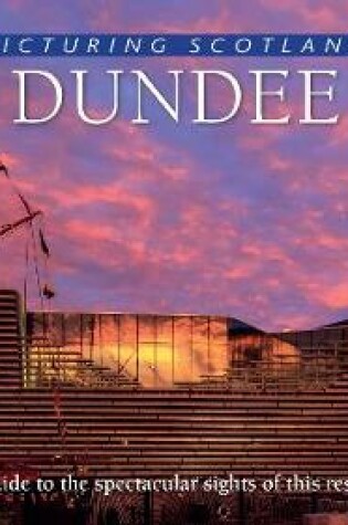 Cover of Dundee: Picturing Scotland