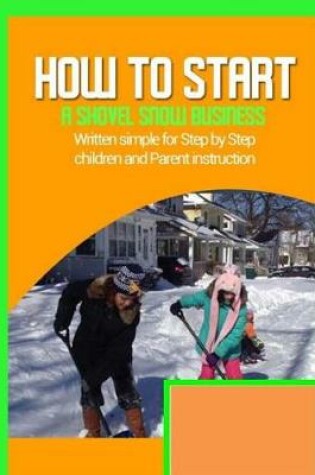 Cover of how to start a shovel snow business