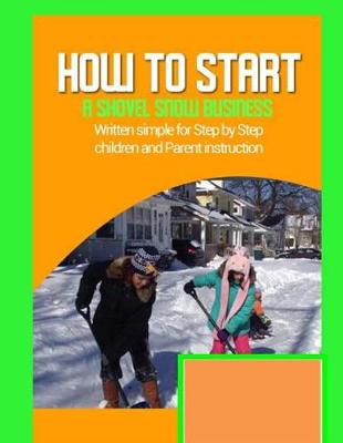 Book cover for how to start a shovel snow business