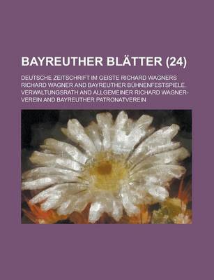 Book cover for Bayreuther Blatter; Deutsche Zeitschrift Im Geiste Richard Wagners (24 )