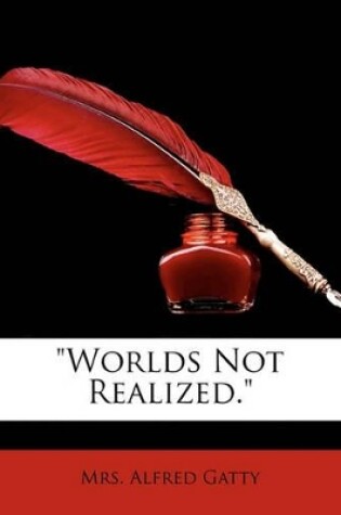 Cover of Worlds Not Realized.