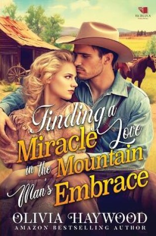 Cover of Finding a Miracle Love in the Mountain's Man's Embrace