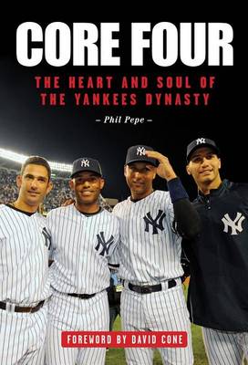 Book cover for Core Four: The Heart and Soul of the Yankees Dynasty