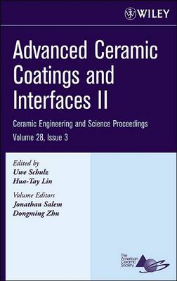 Cover of Advanced Ceramic Coatings and Interfaces II, Volume 28, Issue 3