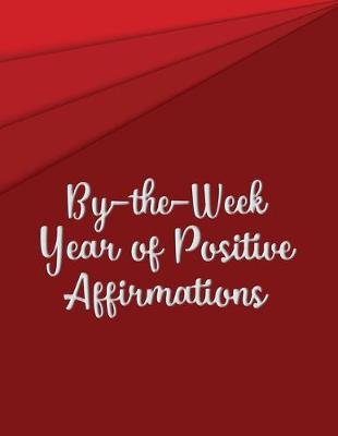 Book cover for By-the-Week Year of Positive Affirmations