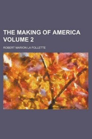 Cover of The Making of America Volume 2