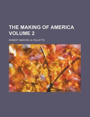Book cover for The Making of America Volume 2
