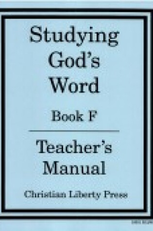 Cover of Studying Gods Word Book F Teacher Manual